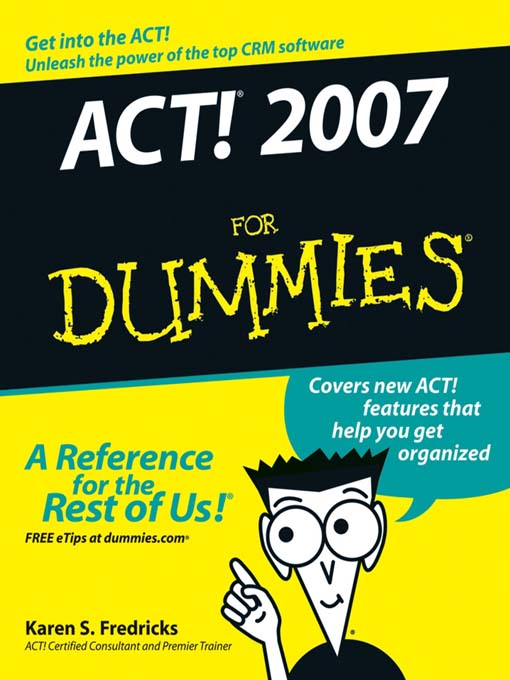 Title details for ACT! 2007 For Dummies by Karen S. Fredricks - Available